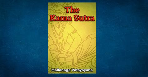 Actual 7 Chapters of Kama Sutra & Their Contents .